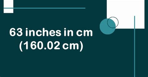 63inches to cm|63 cm to inches rounded.